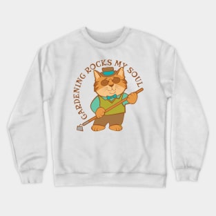 Gardening Rocks My Soul Crewneck Sweatshirt